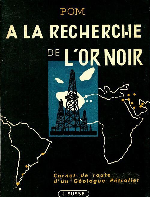 A la recherche de l'or noir - Pom - Livre