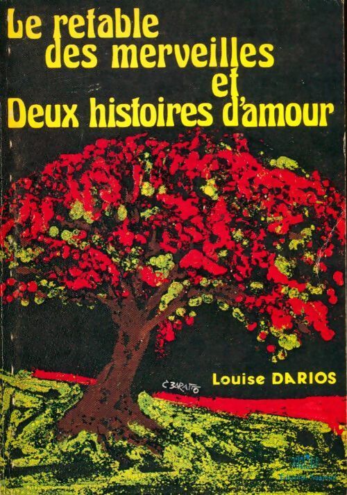Le retable des merveilles et deux histoires d'amour - Louise Darios - Livre