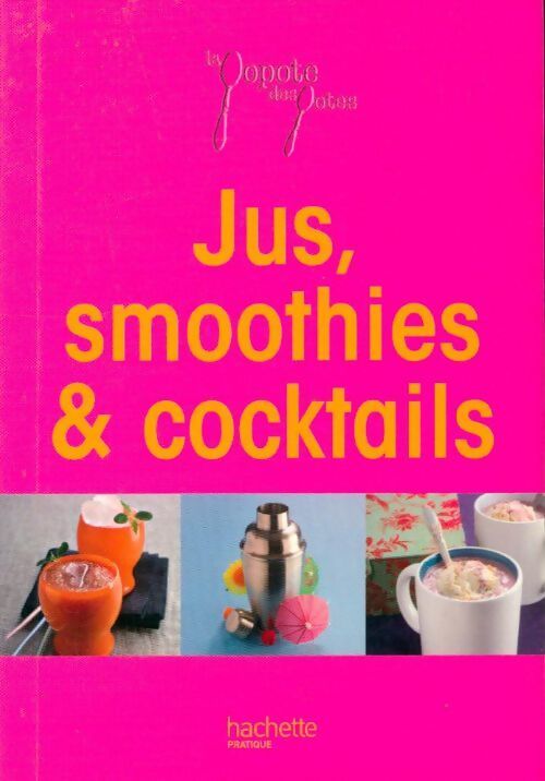 Jus, smoothies et cocktails - Aude De Galard - Livre