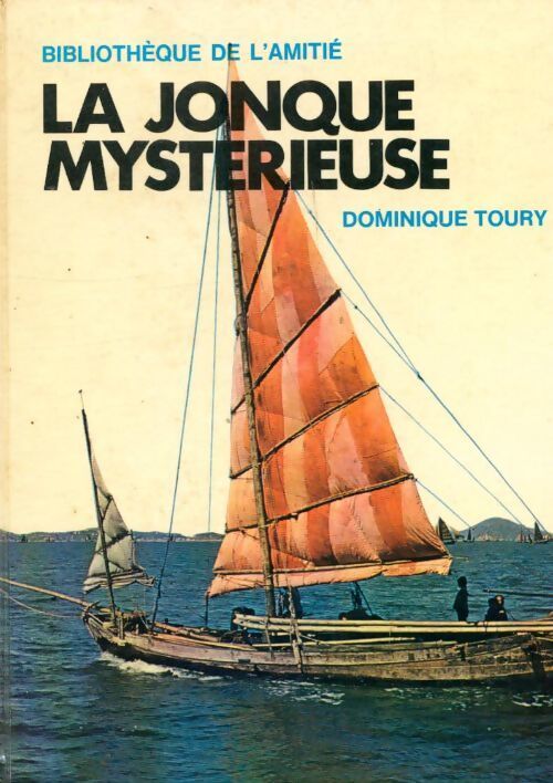 La jonque mystérieuse - Dominique Toury - Livre