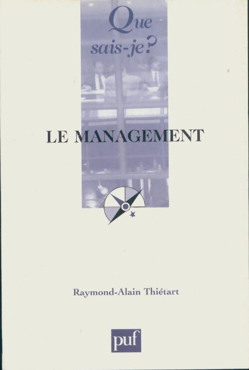 Le management - Raymond-Alain Thiétart - Livre