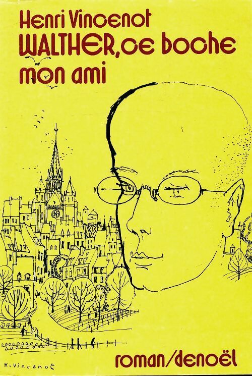 Walther, ce boche mon ami - Henri Vincenot - Livre