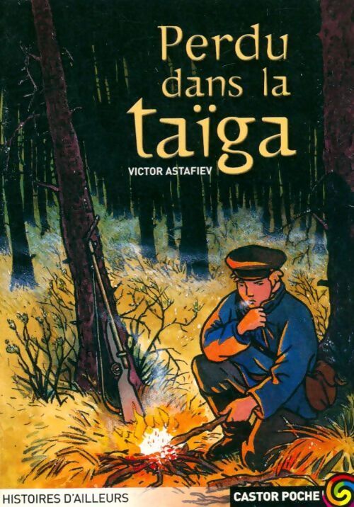 Perdu dans la Taïga - Victor Astafiev - Livre