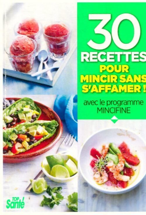 30 recettes pour mincir sans s'affamer - Collectif - Livre