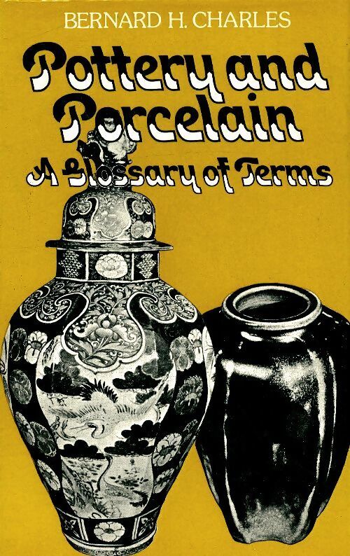Pottery and porcelain - Bernard Charles - Livre