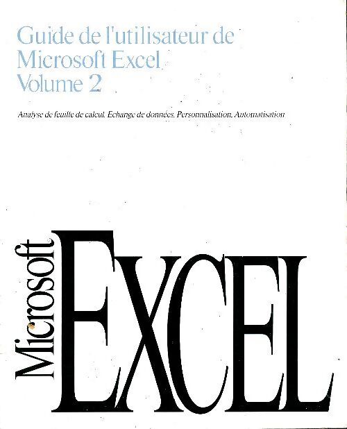 Guide de l'utilisateur de Microsoft Excel Tome II - Collectif - Livre