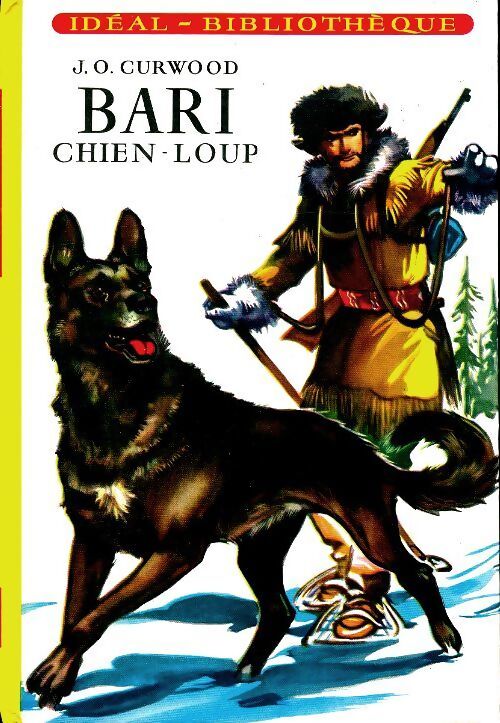 Bari chien-loup - James Oliver Curwood - Livre