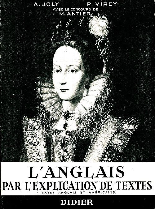 L'anglais par l'explication de textes - A. Joly - Livre