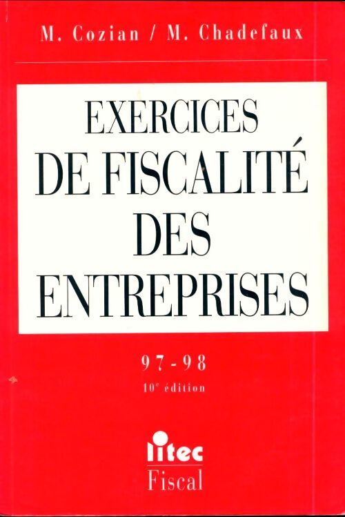 Exercices de fiscalité des entreprises 97-98 - Martial Chadefaux - Livre