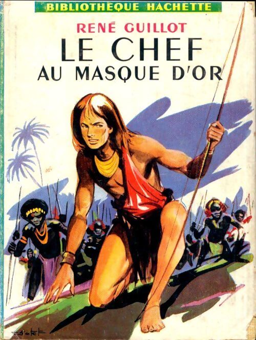 Le chef au masque d'or - René Guillot - Livre