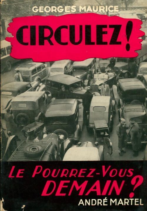 Circulez ! le pourrez-vous demain ? - Georges Maurice - Livre