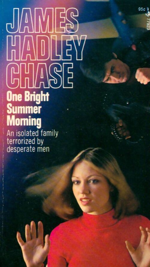 One bright summer morning - James Hadley Chase - Livre