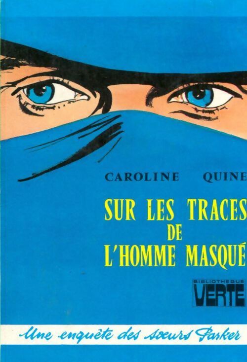 Sur les traces de l'homme masqué - Caroline Quine - Livre