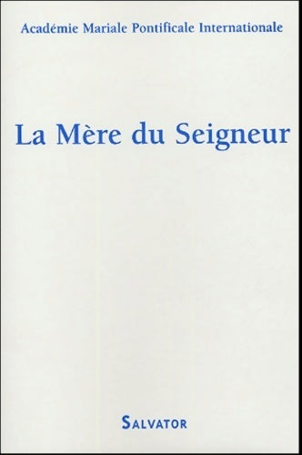 La mère du seigneur - Collectif - Livre