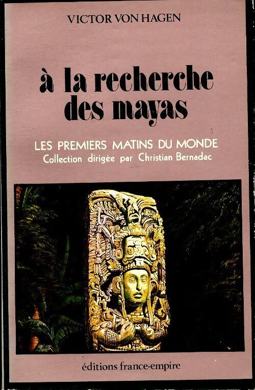 A la recherche des mayas - Victor Von Hagen - Livre