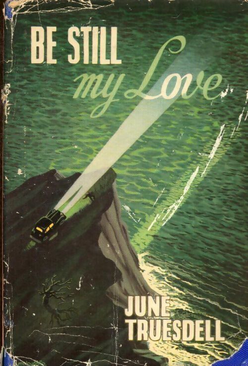 Be still my love - June Truesdell - Livre