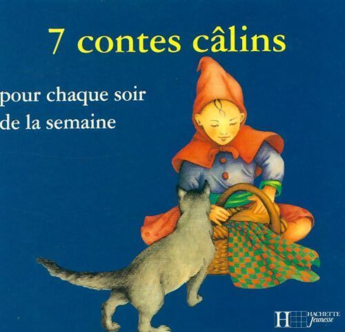 7 contes câlins pour chaque soir de la semaine - Hans Christian Andersen - Livre