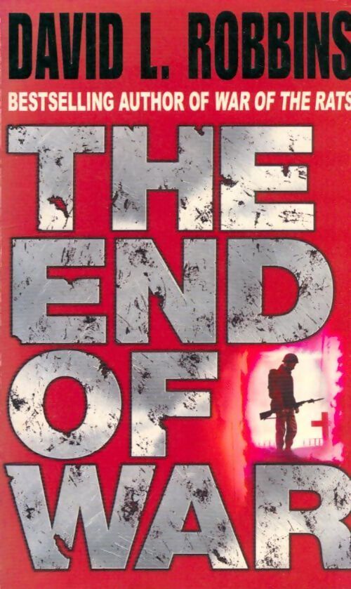 The end of war - David L. Robbins - Livre