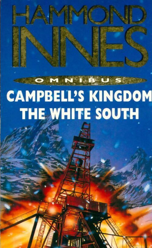 Campbell's kingdom / The white south - Hammond Innes - Livre
