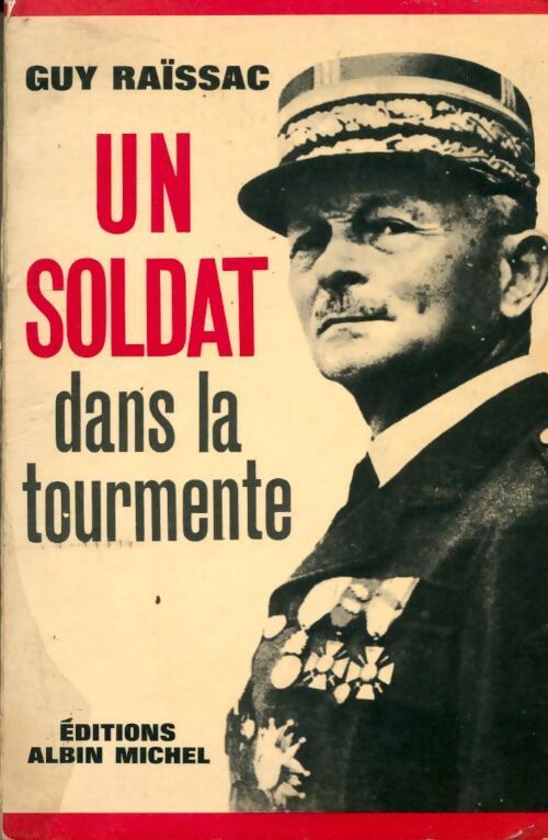 Un soldat dans la tourmente - Guy RaÏssac - Livre