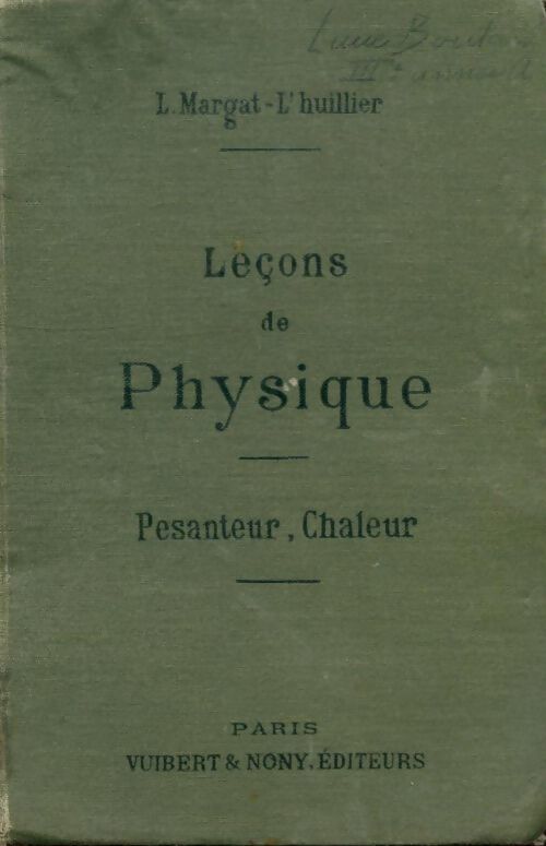 Leçons de physique tome I : Pesanteur chaleur - L. Mme Margat-L'Huillier - Livre