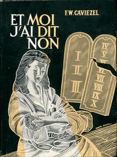 Et moi j'ai dit non - F.W Caviezel - Livre