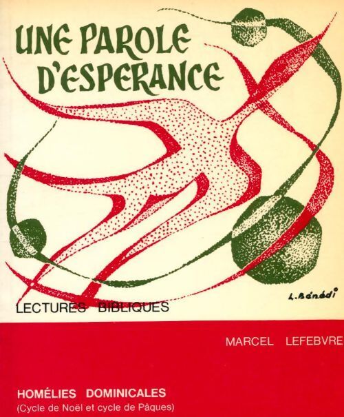 Une parole d'espérance - Marcel Lefebvre - Livre