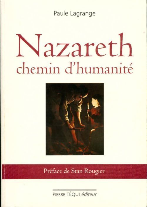 Nazareth, chemin d'humanité - Paule Lagrange - Livre