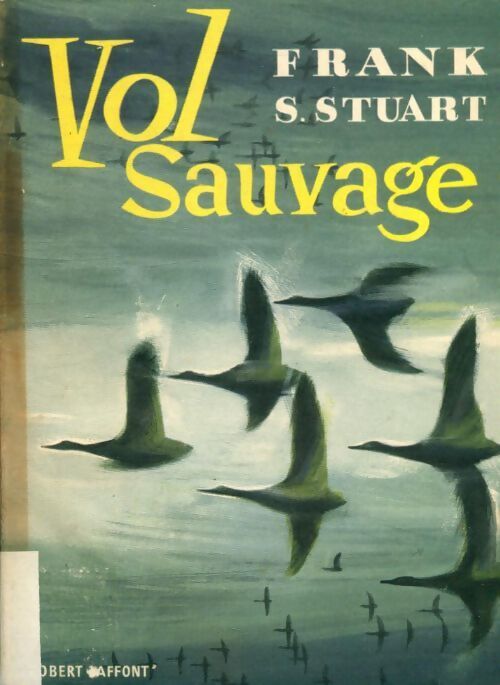 Vol sauvage - Frank Stuart - Livre