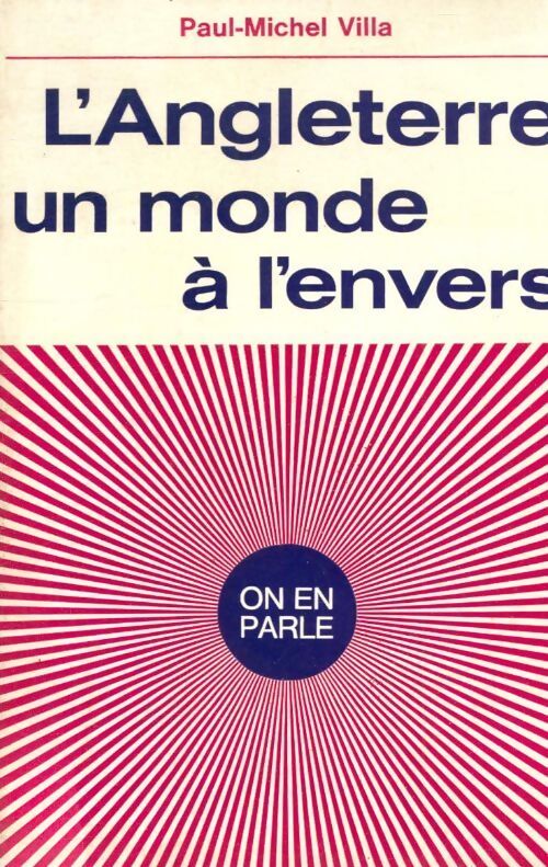 L?Angleterre un monde à l'envers - Paul-Michel Villa - Livre