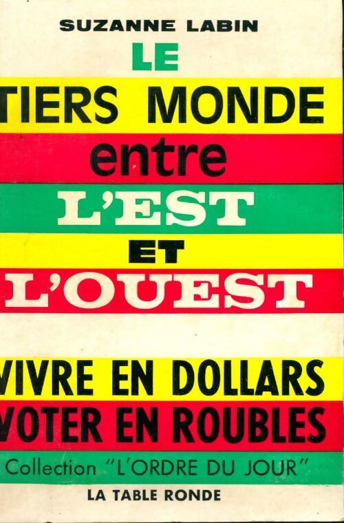 Le tiers monde entre l'est et l'ouest - Suzanne Labin - Livre
