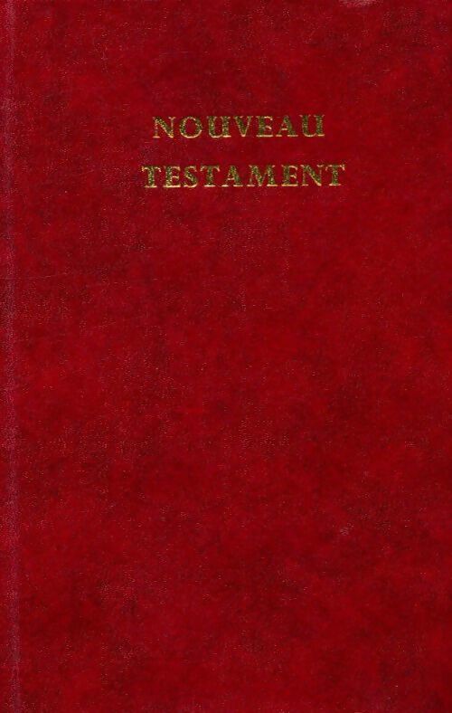 Nouveau testament - Louis Segond - Livre