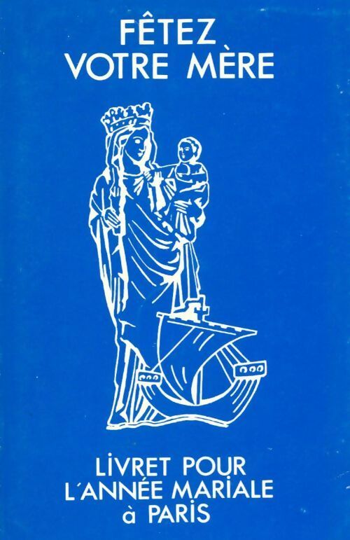 Fêtez votre mère - Collectif - Livre