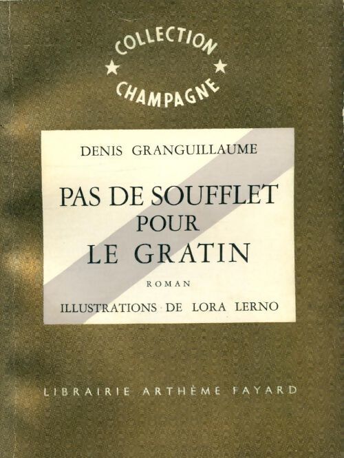 Pas de soufflet pour le gratin - Denis Granguillaume - Livre