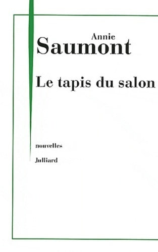 Le tapis du salon - Annie Saumont - Livre