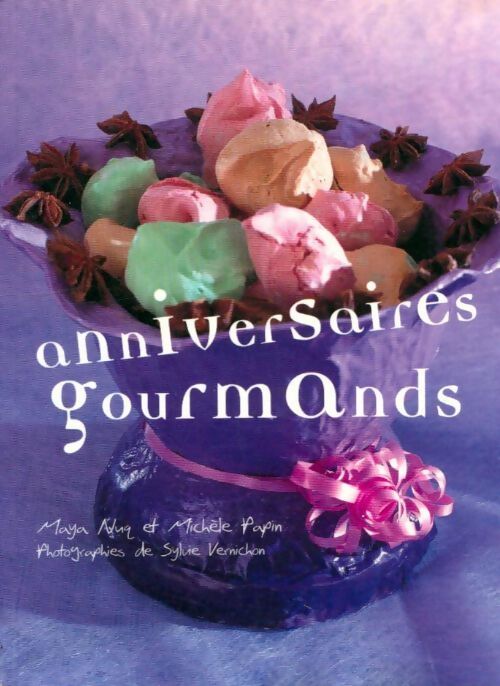 Anniversaires gourmands - Michèle Papin - Livre