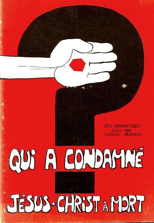 Qui a condamné Jésus-Christ à mort - Eugène Royer - Livre