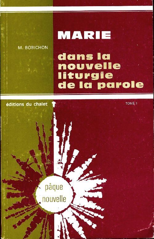 Marie dans la nouvelle liturgie de la parole Tome I - Marius Bobichon - Livre