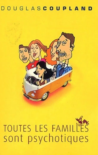 Toutes les familles sont psychotiques - Douglas Coupland - Livre