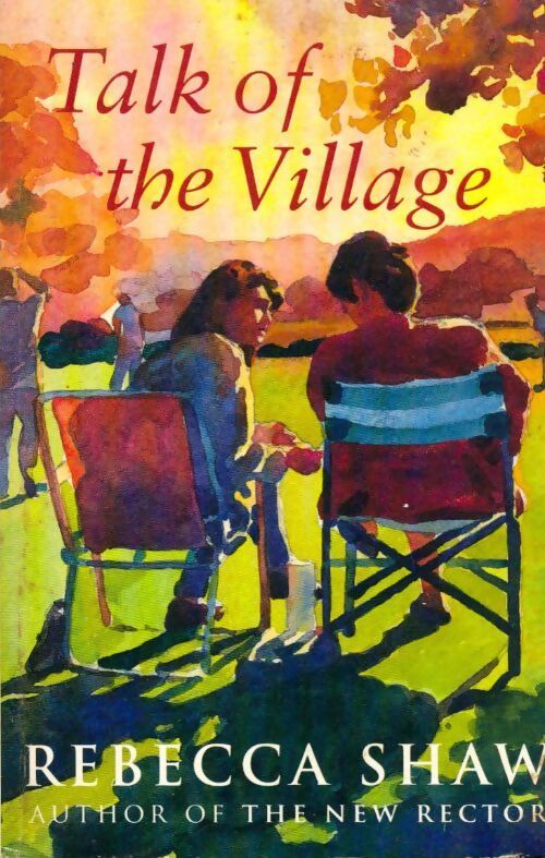Talk of the village - Rebecca Shaw - Livre