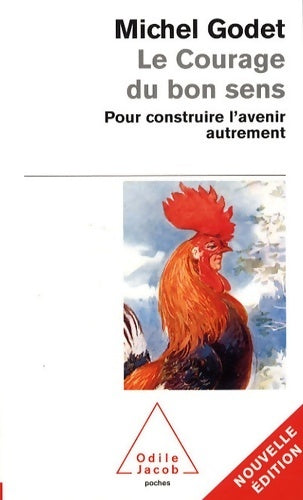 Le courage du bon sens - Michel Godet - Livre