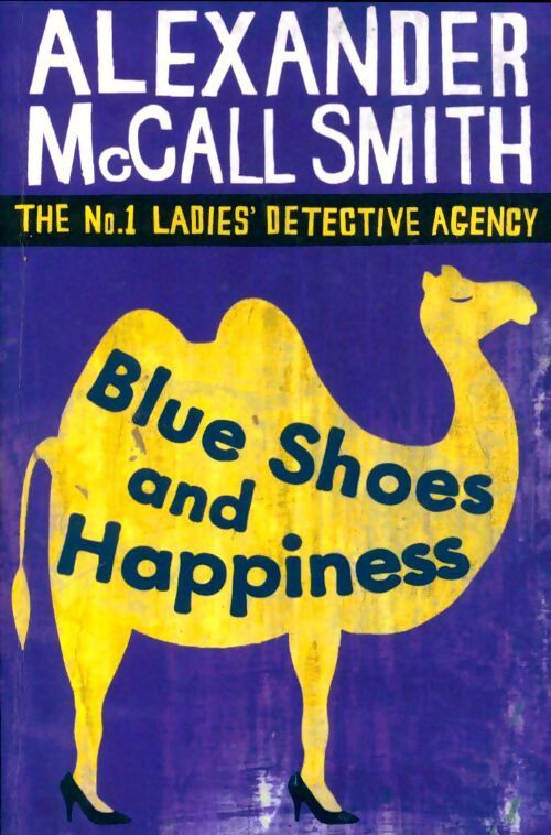 Blue shoes and happiness - Alexander McCall Smith - Livre