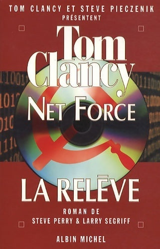 Net force Tome VIII : La relève - Tom Clancy - Livre