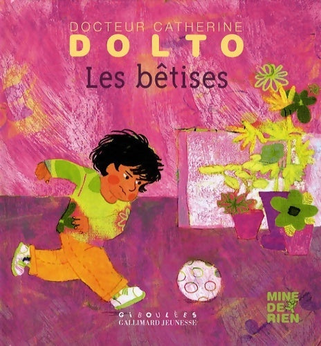 Les bêtises - Catherine Dolto - Livre