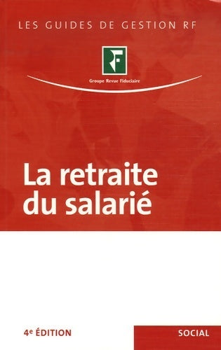 La retraite du salarié  - Collectif - Livre