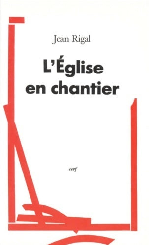 L'Église en chantier - Jean Rigal - Livre