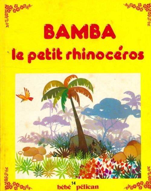 Bamba le petit rhinocéros - Michel Jouin - Livre