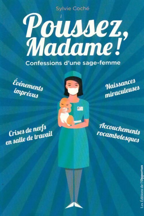 Poussez madame ! confessions d'une sage-femme - Sylvie Coché - Livre