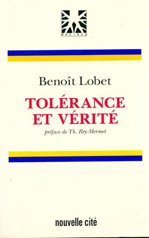 Tolérance et vérité - Benoît Lobet - Livre
