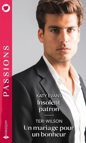 Insolent patron / Un mariage pour un bonheur - Katy Evans - Livre